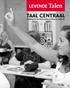 LEVENDE Talen TAAL CENTRAAL. Taalbeleid in het Nederlandse en Vlaamse onderwijs