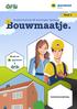 Deel 3. Bouwmaatje. modernisering 48 woningen Spelwijk. Wij zijn van. Gebruikershandleiding