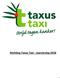 2. Organisatie Juridische structuur Stichting Taxus Taxi is een zelfstandig opererende stichting Samenstelling bestuur
