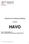 Programma van Toetsing en Afsluiting HAVO. Deel 1: Examenreglement Deel 2: Programma van Toetsing en Afsluiting (PTA)