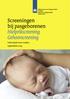 Screeningen bij pasgeborenen Hielprikscreening Gehoorscreening. Informatie voor ouders september 2019