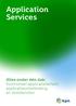 Application Services. Alles onder één dak: functioneel applicatiebeheer, applicatieontwikkeling en testdiensten