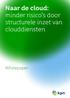 Naar de cloud: minder risico s door structurele inzet van clouddiensten. Whitepaper