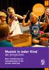 Een praktische gids met tips en aanbevelingen. Muziek in ieder Kind de projecten. Naar verankering van muziekeducatie in het primair onderwijs