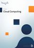 Whitepaper. Cloud Computing. Computication BV 2013. Alleen naar cloud bij gewenste flexibiliteit