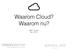Waarom Cloud? Waarom nu? Marc Gruben April 2015