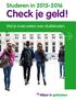 Studeren in 2015-2016. Check je geld! Wat je moet weten over studiekosten. www.wijzeringeldzaken.nl