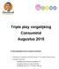 Triple play vergelijking Consumind Augustus 2015 Dit informatiepakket bevat de volgende onderdelen: