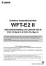 Draadloze bestandstransmitter WFT-E2 II. Instructiehandleiding voor gebruik met de EOS-1D Mark III of EOS-1Ds Mark III