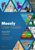 Moovly. User Guide. October 2014. Discover all our features and learn how to create videos with Moovly. Moovly.com