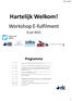 10-7-2015. Hartelijk Welkom! Workshop E-fulfilment. 9 juli 2015. Twitter mee! #efulfil. Programma