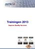 Trainingen 2013. Improve Quality Services