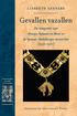 Gevallen vazallen. De integratie van Oranje, Egmont en Horn in de Spaans-Habsburgse monarchie (1559-1567) LIESBETH GEEVERS. Amsterdam University Press