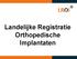 Landelijke Registratie Orthopedische Implantaten