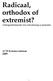 Radicaal, orthodox of extremist? Achtergrondinformatie over radicalisering en polarisatie