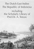 The Dutch East Indies The Republic of Indonesia including the Scholarly Library of Prof.Dr. A. Teeuw