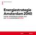 Energiestrategie Amsterdam 2040 nieuwe amsterdamse energie voor een nieuwamsterdamsklimaat. nieuwamsterdamsklimaat
