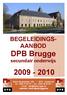 BEGELEIDINGS- AANBOD DPB Brugge. secundair onderwijs 2009-2010