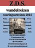 Z.D.S. wandelreizen. touringcarreizen 2014. ZDS WANDELREIZEN 1 e Stationsstraat 103 2712 HE ZOETERMEER 079-3168395