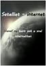 Satelliet internet. Vanaf nu kunt ook u snel internetten