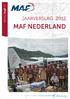 1. Samenvatting 4. 2. Visie en Missie 6. 3. Impact 8. 4. MAF Internationaal en projecten 10. 5. Internationale Staf 22