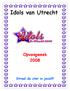 Idols van Utrecht. Opvangweek 2008. Straal de ster in jezelf! sd 1