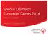 Special Olympics European Games 2014