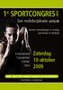 1 e SPORTCONGRES. Zaterdag 10 oktober. Een multidisciplinaire aanpak. International Convention Center, Gent. met meet the expert -sessies en workshops