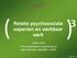 Relatie psychosociale aspecten en werkbaar werk. Claes Leen Preventieadviseur ergonomie en psychosociale aspecten, AristA