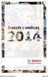 2 Bosch vandaag 2014. Bosch-visie. Waarde creëren waarden beleven. 930-Bosch Today-nl+PAN (original).indd 2 21/08/14 08:3