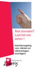 Niet tevreden? Laat het ons weten! Klachtenregeling voor cliënten en cliëntvertegenwoordigers