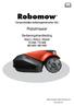 Robotmaaier. Bedieningshandleiding. Oorspronkelijke bedieningsinstructies (NL) RS612 / RS622 / RS630 TS1000 / TS1800 MS1000 / MS1800 DOC6011A
