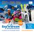 2015-2016. Meer dan 20 jaar ervaring. www.snowdream.be. vernieuwde formule! Groepsreizen Individuele reizen Shortski s 12/3712
