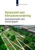 Aanpassen aan klimaatverandering Kwetsbaarheden zien, kansen grijpen