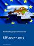 Handleiding projectadministratie ESF 2007 2013