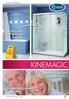 kinemagic 2013 2014 Vervang uw bad door een XXL douche! KINEMAGIC Binnen 1 dag een veilige douche Zonder ingrijpende verbouwing WWW.KINEMAGIC.