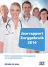 Jaarrapport Zorggebruik 2014. Inzicht in (arbeidsrelevant) zorggebruik van zorgmedewerkers