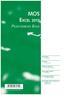 MOS Excel 2013. Praktijkboek Basis. Basiskennis Werkmappen. Formules Het secretariaat. Afdruk en opmaak Het secretariaat vervolg