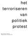 het terroriseren van politiek protest