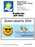 Zomervakantie 2014. Kaaikrant juli 2014. Basisschool Onze-Lieve-Vrouw Deinze. www.olvdeinze.be. Vzw Katholieke Scholen Regio Deinze - 1 -