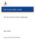 De financiële crisis. Hoe de economie wordt meegezogen. April 2009. Kennis en Economisch Onderzoek