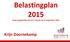 Belastingplan 2015. Zoals aangeboden aan de 2 e Kamer op 16 september 2014. Krijn Doornekamp