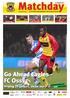 Matchday. Go Ahead Eagles - FC Oss. Vrijdag 25 januari, 20.00 uur. Erik ten Hag FC Oss Xander Houtkoop Wietse Veenstra Kowet 25 JANUARI 2013