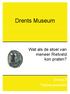 Drents Museum. Wat als de stoel van meneer Rietveld kon praten? Groep 3 Thema-overzicht