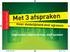 Met 3 afspraken. Veilig werken. Altijd melden, Altijd bespreken, Altijd handelen. A6 boekje altijd melden 1 16-08-13 13:22