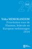 GEEF JE VOOR DE VOLLE 2 % Voka MEMORANDUM. Prioriteiten voor de Vlaamse, federale en Europese verkiezingen 2014