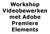 Workshop Videobewerken met Adobe Premiere Elements