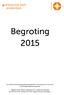 Aanbiedingsbrief en toelichting... 4 Begroting 2015... 9 Begroting 2015 per wijk- en kerngemeente... 10 Resultaat op kerntaken per wijkgemeente...