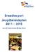 Breedtesport Jeugdbeleidsplan 2011 2015. van de Nederlandse Bridge Bond