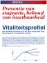 Preventie van stagnatie, behoud van inzetbaarheid. Vitaliteitsprofiel. Een methode waarmee al in een heel vroege fase loopbaanstagnatie